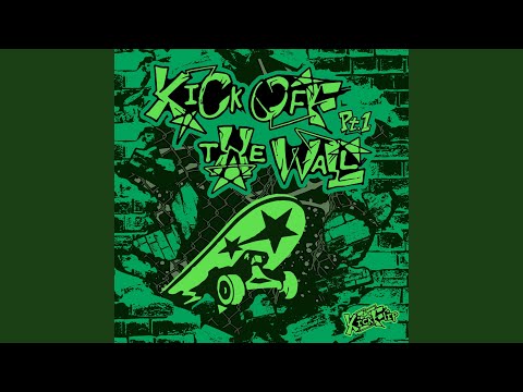 KickFlip - Kick Off The Wall (feat. iann dior)