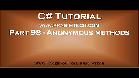 Part 98   Anonymous methods in c#