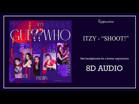 ITZY - SHOOT!  [8K AUDIO] | Kappuccino