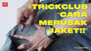 #TRICKCLUB Tutorial distress (ripped) trucker jacket jeans