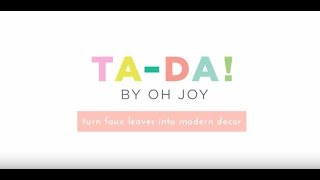 Ta-Da! by Oh Joy: Turn Faux Leaves Into Modern Decor