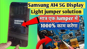 samsung A14  5G display light solution || samsung A14 5G display light jumper solution#gt961