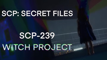 SCP: secret files  EP4 | SCP-239
