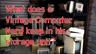 Whats In A Vintage Computing Nerds Storage Unit?