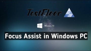Focus Assist Functionality in Windows PC