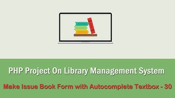 PHP Project On Library Management System - Make New Issue Book Form with Autocomplete Textbox - 30