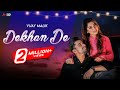 Dekhan de official  vijay malik  featuring  isha sharma  love song 2022