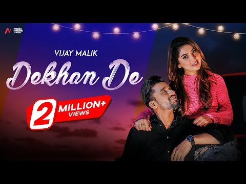 Dekhan De (Official Video) | Vijay Malik | Featuring - Isha Sharma | Love Song 2022