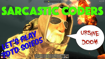 Sarcastic Coders - 7 days to Die - S01E05