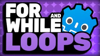 The Basics of "for" & "while" Loops | Godot 4.6 Wealth