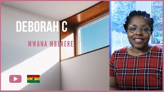 Deborah C - Mwana Mberere Tumbuka Hymn || Reaction