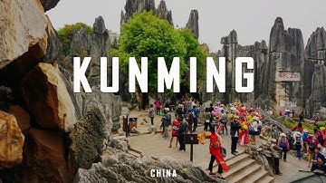 Kunming China Travel Guide | Top 7 Attractions You Can’t Miss!
