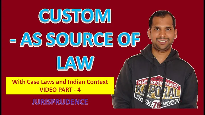 Custom as Source of Law | Jurisprudence