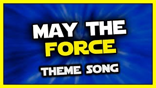 Video thumbnail of "May the Force Be with You (Star Wars song)"
