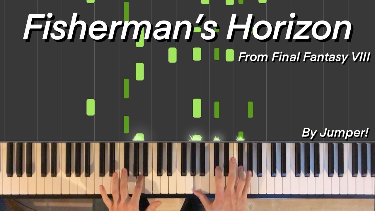Fisherman’s Horizon (Final Fantasy VIII) - Piano