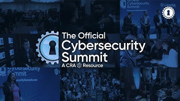 Inside Look: The Official Cybersecurity Summit