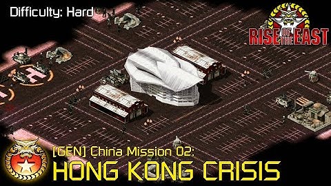 Rise of The East 3.0 // Generals China Mission 02: Hong Kong Crisis (Hard)