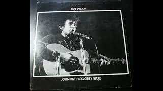 激レア　ボブ・ディラン John Birch Society Blues Bob Dylan ~ John Birch Society Blues (Bootleg Lp) - YouTube
