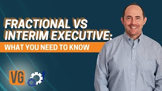 Fractional vs Interim Executive: What You Need to Know