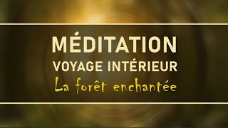 Méditation Voyage Intérieur 5 Minutes En Forêt Enchantée