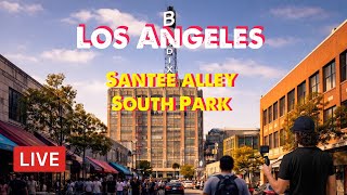 LIVE Downtown Los Angeles Walk – Santee Alley & South Park | LA Live Cam