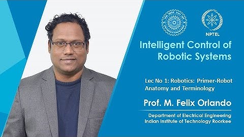 Lecture 01 Robotics: Primer-Robot Anatomy and Terminology