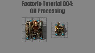 Factorio Tutorial 004: Basic Oil Setup