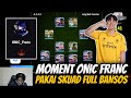MOMENT ONIC FRANC PAKAI SKUAD FULL BANSOS DI DIVISI EFOOTBALL | GAMEPLAY PRO PLAYER EFOOTBAL MOBILE