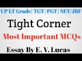 MCQS ON Tight Corners By E. V. Lucas || UP lt grade ||TGT| PGT| DSSSB| KVS| NVS| NET | JRF||