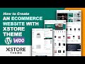 How to create an ecommerce website using wordpress and xstore woocommerce theme