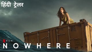 NOWHERE | Official Hindi Trailer | Netflix Original Film