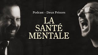 Deux Princes - La santé mentale