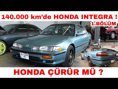 140.000 Km'de HONDA INTEGRA ! Japon Arabası Çürür Mü ?