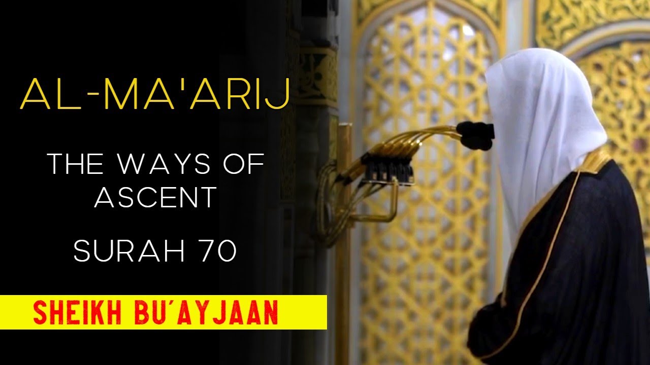 Sheikh Bu'ayjaan || 70 || AL-MA'ARIJ - THE WAYS OF ASCENT