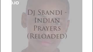 Dj Sbandi - Indian Prayer (Reloaded)