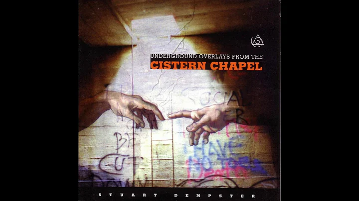 Stuart Dempster - Underground Overlays From The Cistern Chapel (full album)