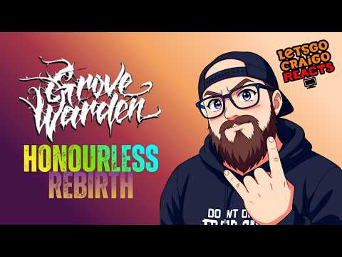 GROVE WARDEN - HONOURLESS / REBIRTH #livereaction