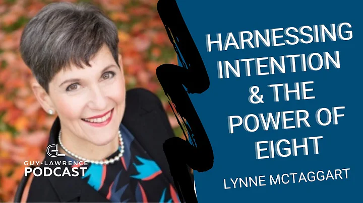 Lynne Mctaggart: Harnessing Intention & The Power ...