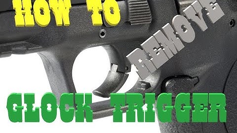 How to Remove install Glock trigger