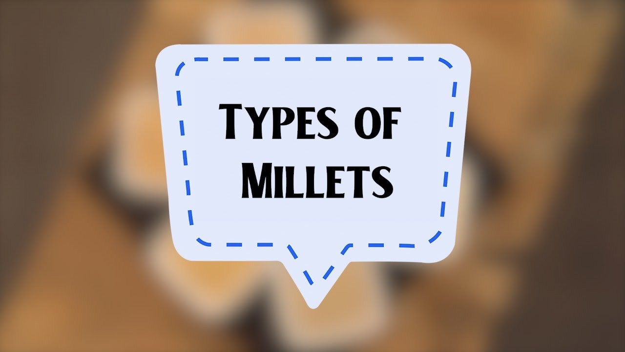 Types of Millets |  Sanjeev Kapoor Khazana | Sanjeev Kapoor Khazana  | TedhiKheer