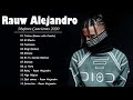 Rauw Alejandro - Mejores Canciones 2021 - Rauw Alejandro Exitos 2021 - Mix Reggaeton 2021