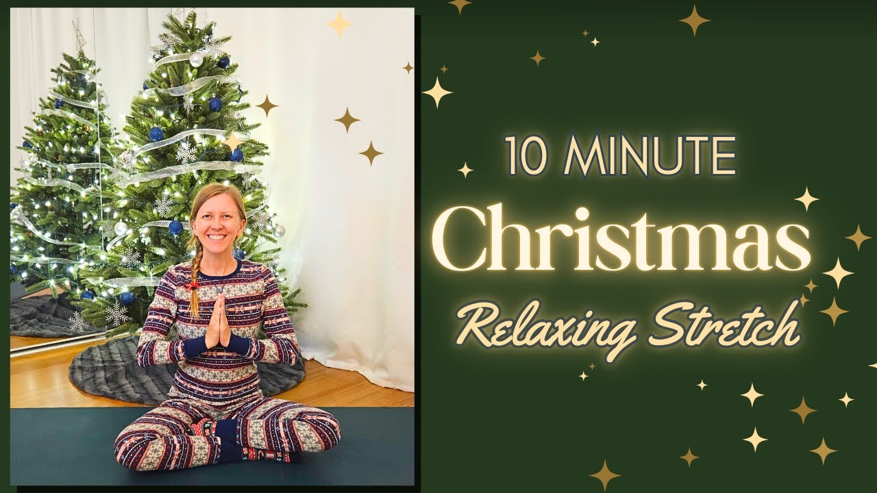 Christmas Strtech 10-Minute Relaxing Christmas Stretch | Ease Holiday Tension - YouTube