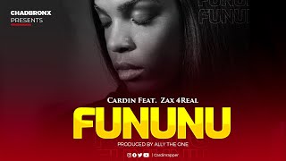 Cardin - Fununu Ft Zax 4Real Music Audio