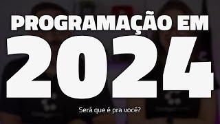 POR QUE VOCÊ DEVERIA COMEÇAR A PROGRAMAR EM 2024?