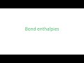 Bond enthalpies with worked examples