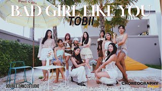 Bad Girl Like You - Tobii / Dance Choreography Doubledance Studio
