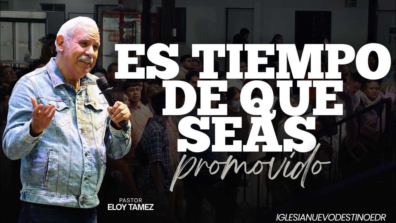 ❝𝐏𝐀𝐒𝐓𝐎𝐑: 𝐄𝐋𝐎𝐘 𝐓𝐀𝐌𝐄𝐙  𝐓𝐄𝐌𝐀: 𝐄𝐒 𝐓𝐈𝐄𝐌𝐏𝐎 𝐃𝐄 𝐒𝐄𝐀𝐒 𝐏𝐑𝐎𝐌𝐎𝐕𝐈𝐃𝐎❞