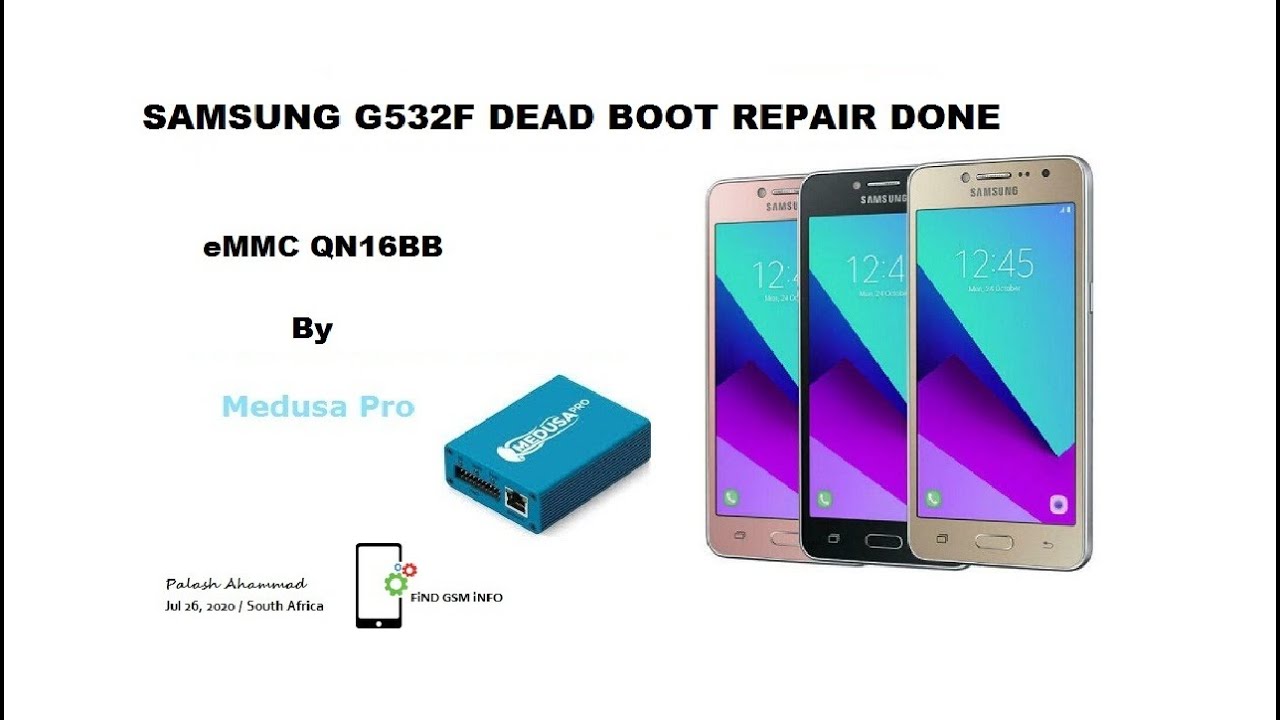 Samsung G532F Dead Boot Repair Done Without Dump File by Medusa PRO