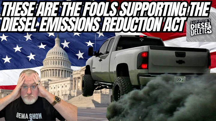 These Are The Absolute Fools Sponsoring The Diesel Emissions Reduction Act. We Have To Stop This!