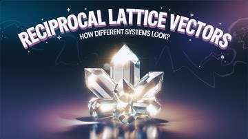 Reciprocal Lattice -Episode 2. How different crystal systems look?